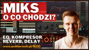 Read more about the article O co chodzi w miksie utworu